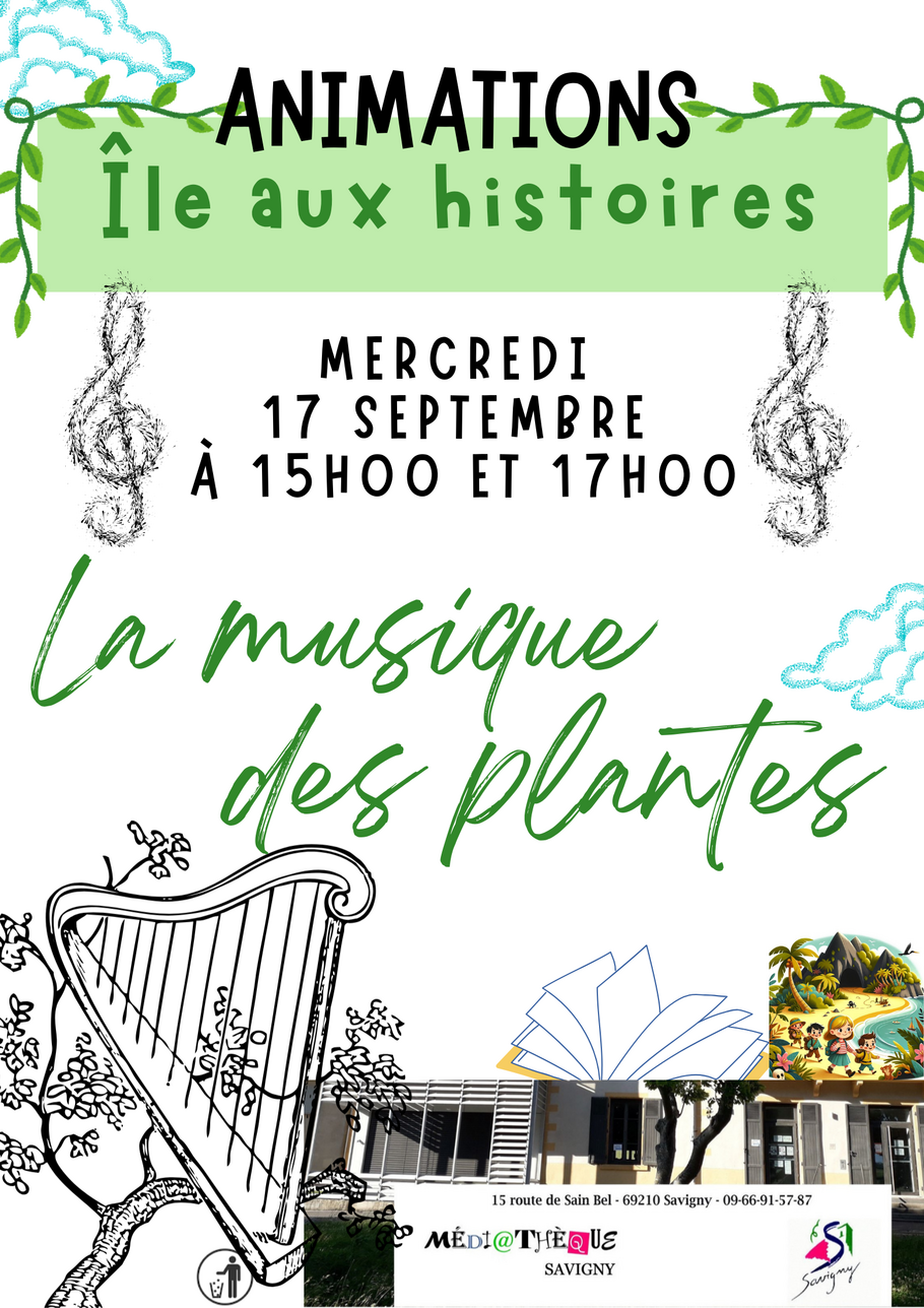 Ile aux histoires sur la musique des plantes. Le 17 septembre à 15h et 17h
